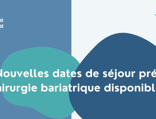 Nouvelles dates de séjour pré-chirurgie bariatrique